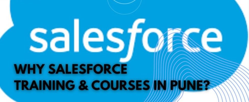 Why Salesforce Training & courses in Pune