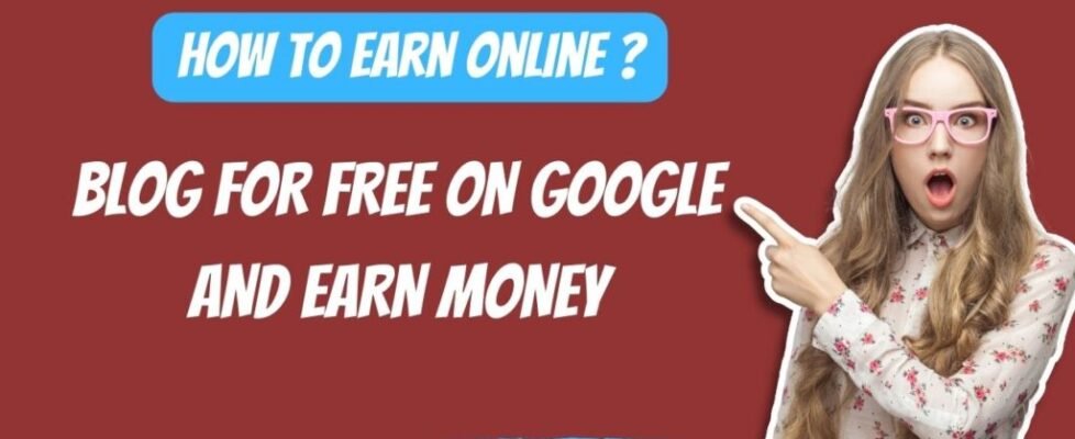 Earn Online From Bloger