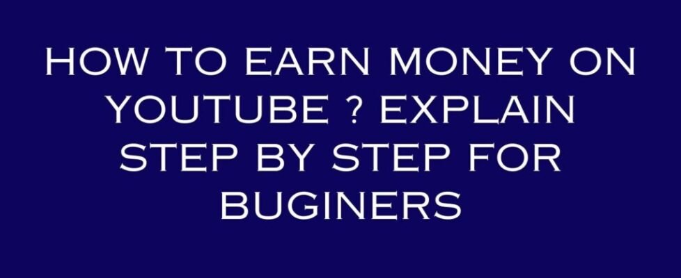 How to earn money on YouTube?