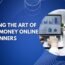 Mastering the Art of Making Money Online for Beginners