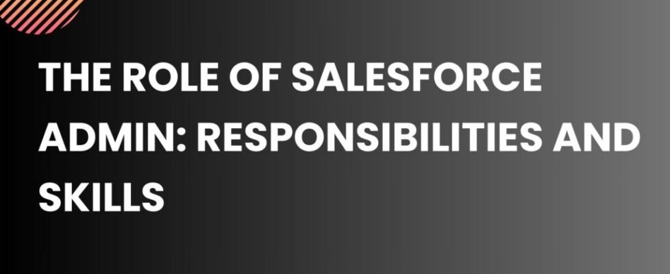 The Role of Salesforce Admin